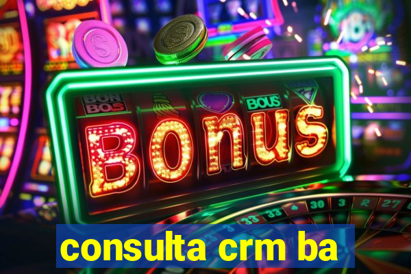 consulta crm ba