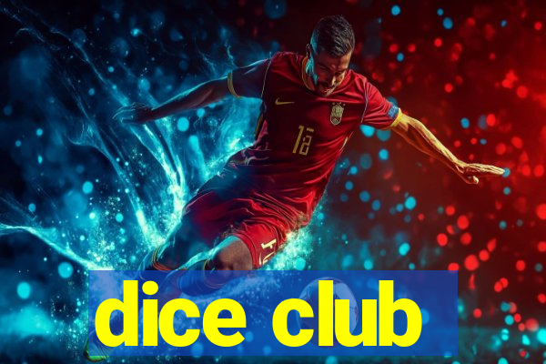 dice club