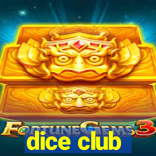 dice club