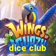 dice club