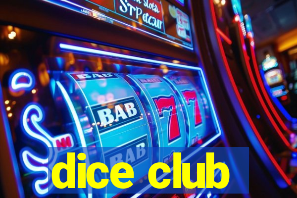 dice club