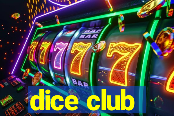 dice club