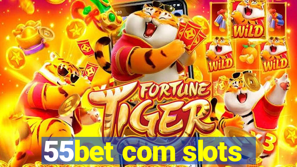 55bet com slots