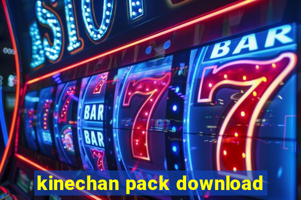 kinechan pack download