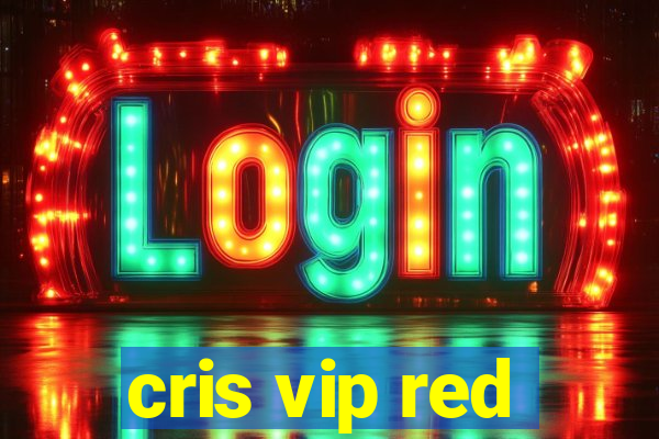 cris vip red