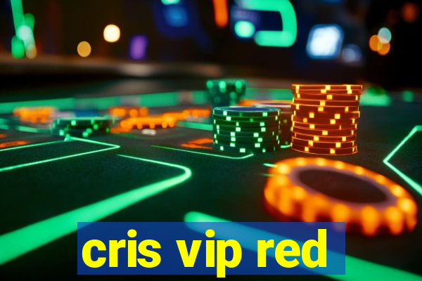 cris vip red