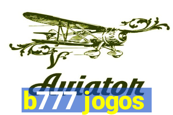 b777 jogos