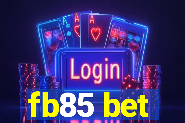 fb85 bet