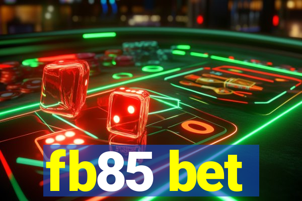 fb85 bet