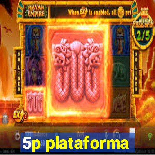 5p plataforma