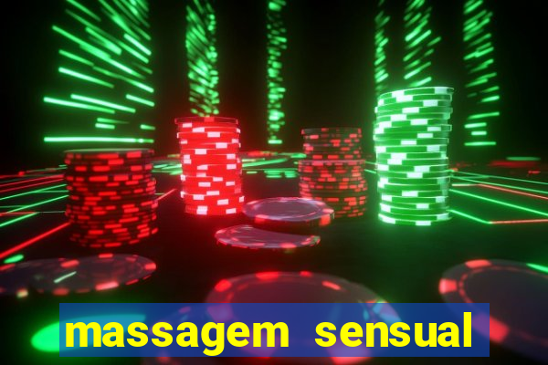 massagem sensual novo hamburgo