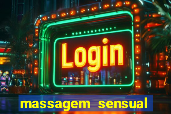 massagem sensual novo hamburgo