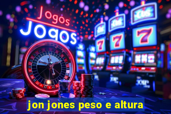 jon jones peso e altura