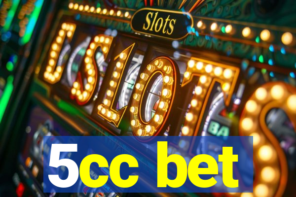 5cc bet