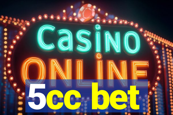 5cc bet