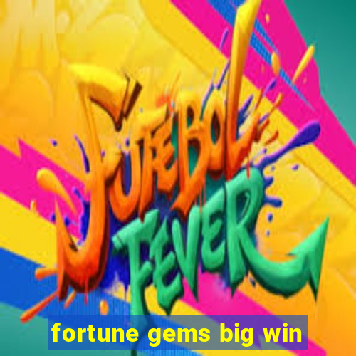 fortune gems big win