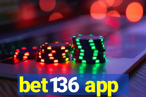 bet136 app