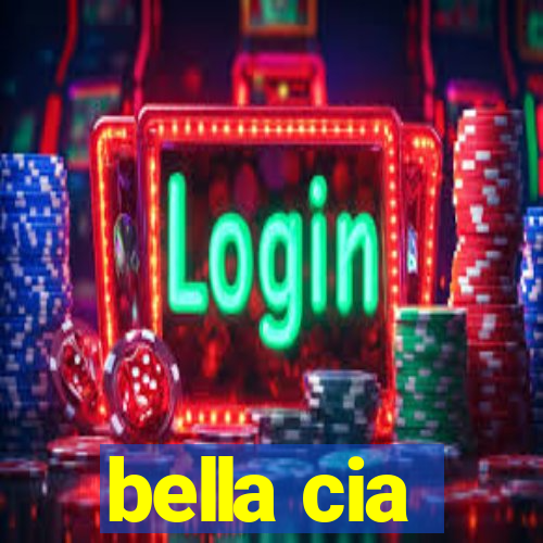 bella cia