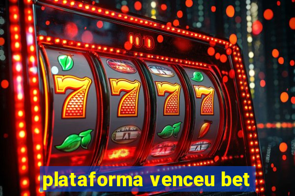 plataforma venceu bet