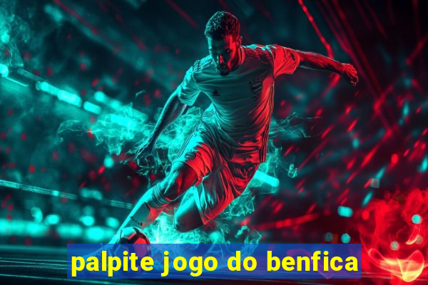 palpite jogo do benfica