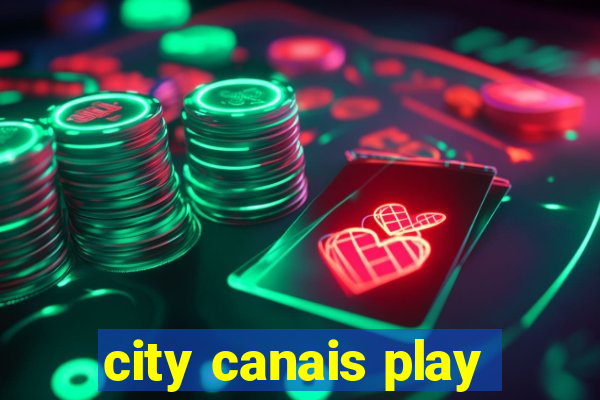 city canais play