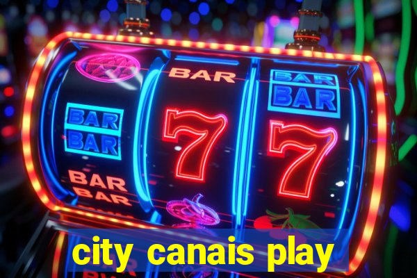 city canais play