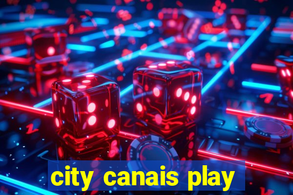 city canais play