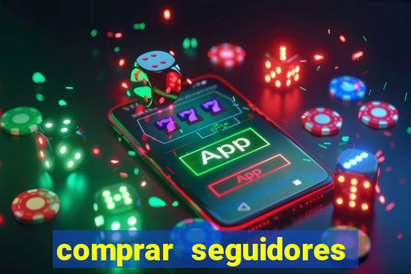 comprar seguidores barato instagram