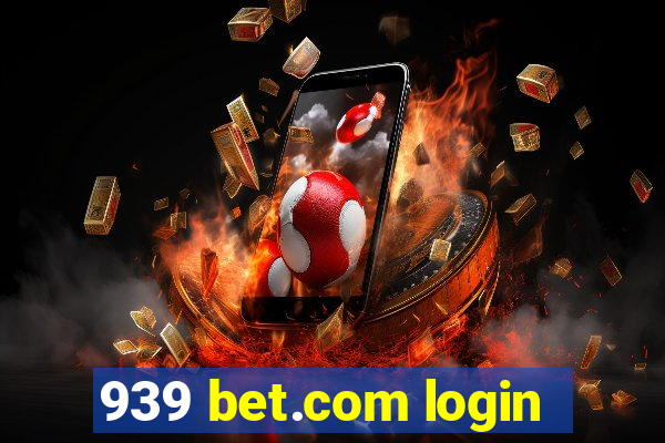 939 bet.com login