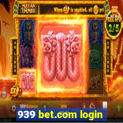 939 bet.com login