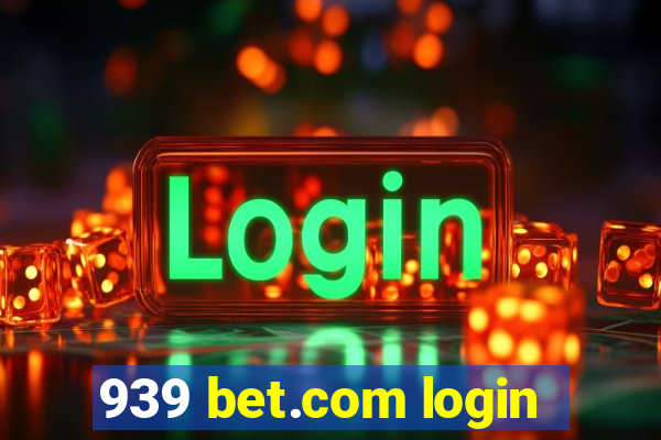 939 bet.com login