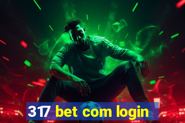 317 bet com login