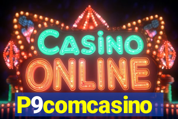 P9comcasino