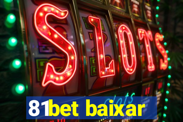 81bet baixar