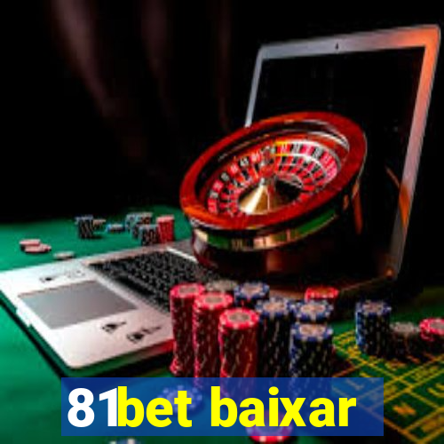 81bet baixar