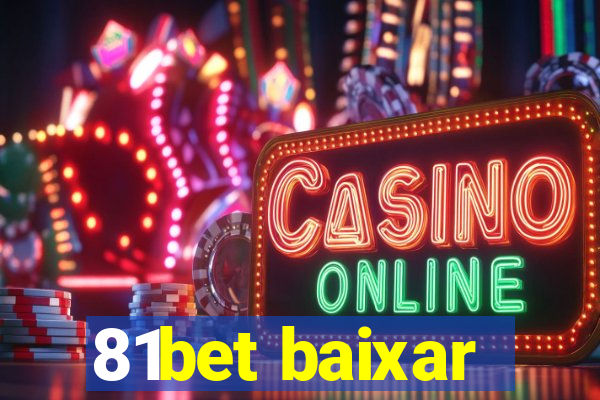 81bet baixar