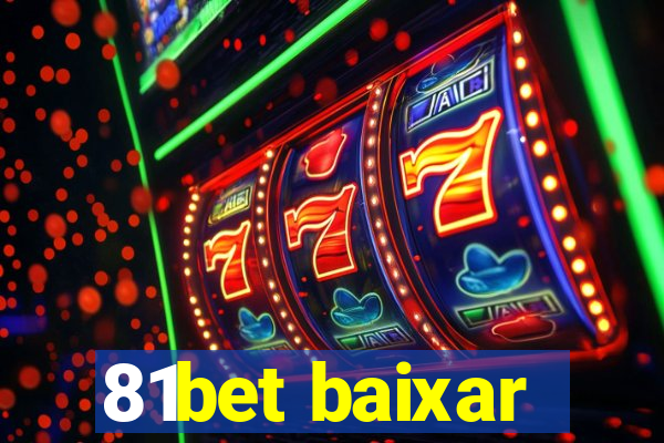 81bet baixar