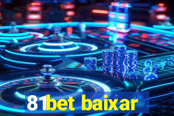 81bet baixar