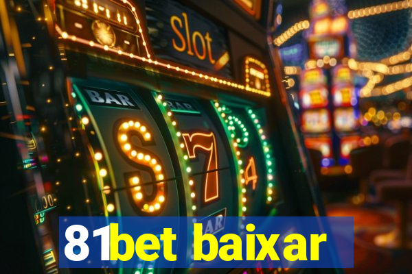 81bet baixar