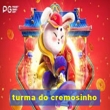 turma do cremosinho