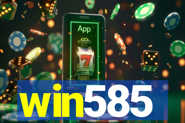 win585