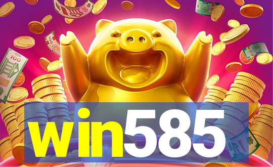 win585