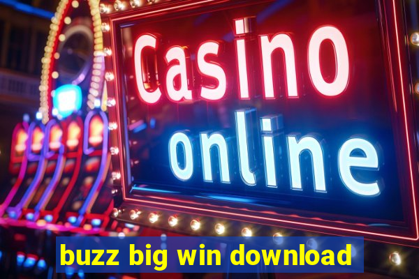 buzz big win download