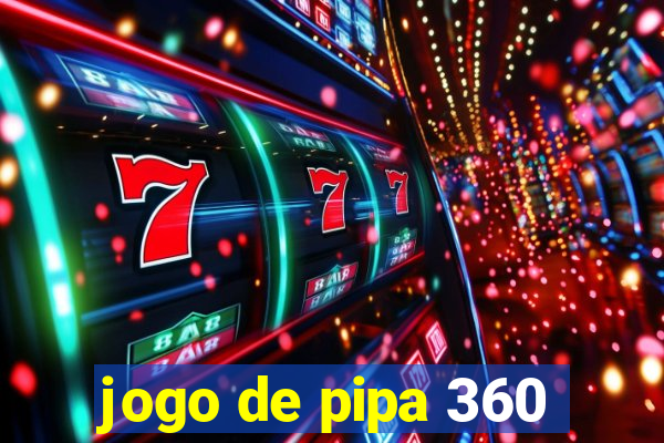 jogo de pipa 360