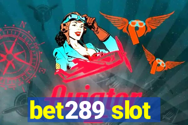 bet289 slot