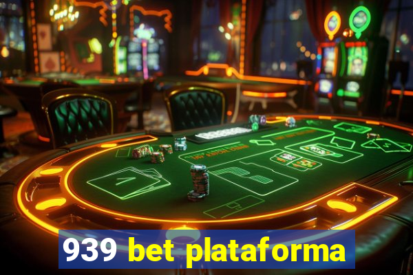 939 bet plataforma