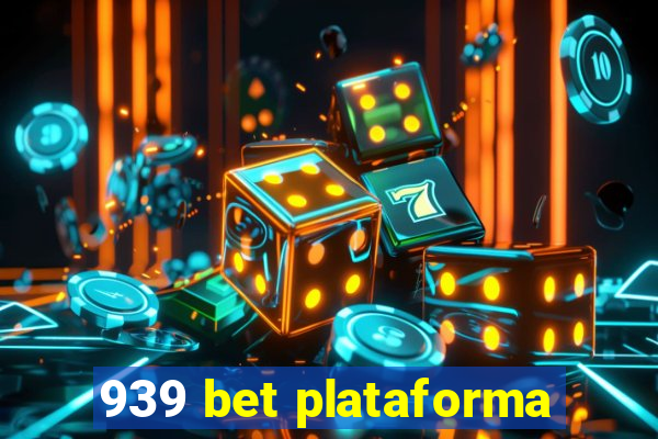 939 bet plataforma