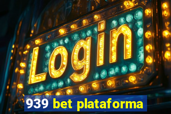 939 bet plataforma