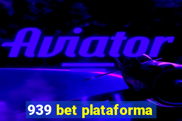 939 bet plataforma