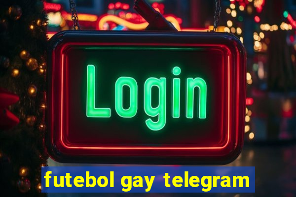 futebol gay telegram